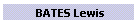 BATES Lewis