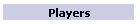 Players